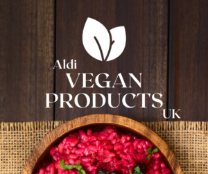 Aldi vegan products uk