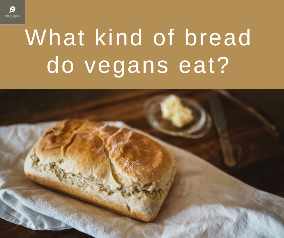 what kind of bread do vegans eat?