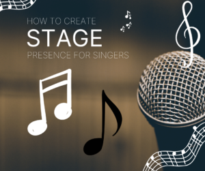 stage presence for singers